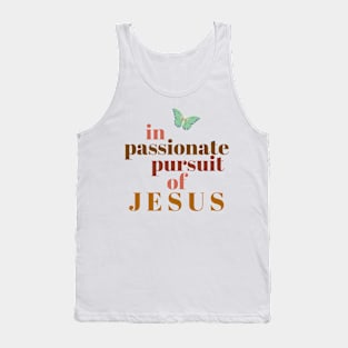 In Passionate Pursuit of Jesus Christian Tank Top